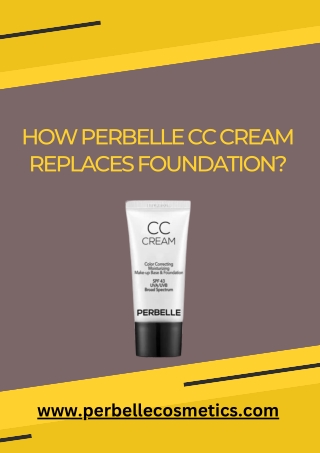 How Perbelle cc cream replaces foundation