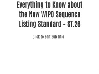 Everything to Know about the New WIPO Sequence Listing Standard – ST.26