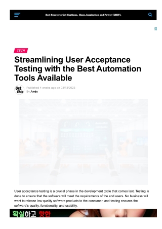 Streamlining User Acceptance Testing with the Best Automation Tools Available