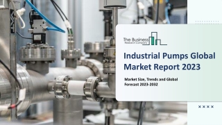 Global Industrial Pumps Market Report By Size, Share And Forecast To 2023-2032