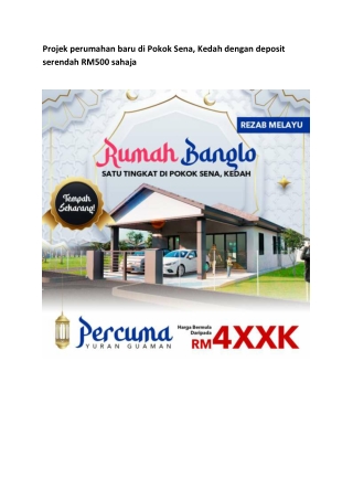 Projek perumahan baru di Pokok Sena, Kedah dengan deposit serendah RM500 sahaja