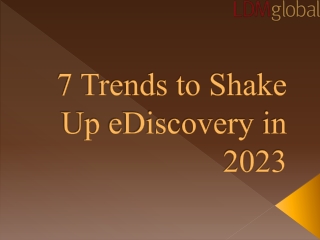 7 Trends to Shake Up eDiscovery in 2023