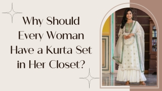 Why Should Every Woman Have a Kurta Set in Her Closet?