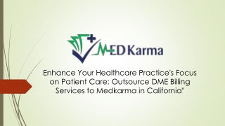 Enhance Your Healthcare Practice's Focus on Patient Care: Outsource DME Billing