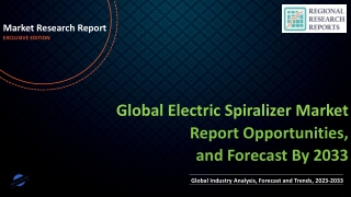 Electric Spiralizer Market growth projection to 7.6% CAGR through 2033