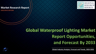 Waterproof Lighting Market is Projected to Grow at a Robust CAGR of 7.8% 2023-2033