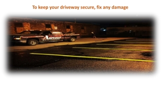 To keep your driveway secure, fix any damage