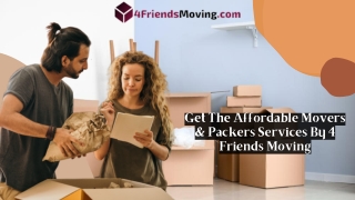 Get The Affordable Movers & Packers Services By 4 Friends Moving