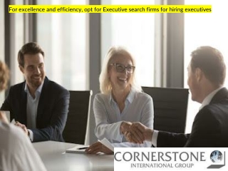 For excellence and efficiency, opt for Executive search firms for hiring executives