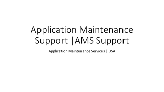 Application Maintenance Support | Application Maintenance Services | AMS Support