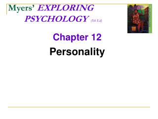 Myers’ EXPLORING 		PSYCHOLOGY (5th Ed)
