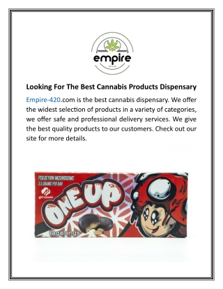 Looking For The Best Cannabis Products Dispensary