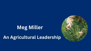 Meg Miller - An Agricultural Leadership