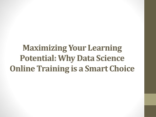 Maximizing Your Learning Potential Why Data Science Online Training is a Smart Choice