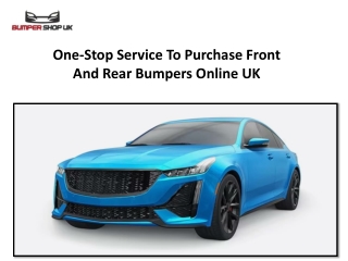 One-Stop Service To Purchase Front And Rear Bumpers Online UK