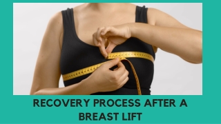 RECOVERY PROCESS AFTER A  BREAST LIFT