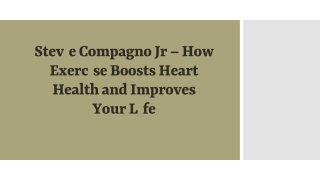 Stevie Compagno Jr – How Exercise Boosts Heart Health and Improves Your Life