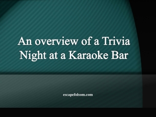 An overview of a Trivia Night at a Karaoke Bar