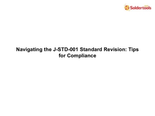 Navigating the J-STD-001 Standard Revision Tips for Compliance
