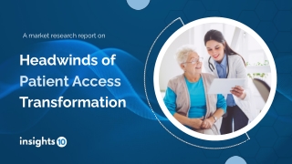 Headwinds of Patient Access Transformation
