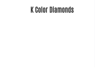 K Color Diamonds