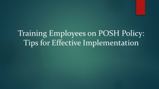 Training Employees on POSH Policy:  Tips for Effective Implementation