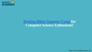 Basking Ridge Summer Camp for Computer Science Enthusiasts!