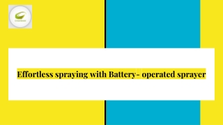 Effortless Spraying with Battery-Operated Sprayers