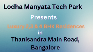 Lodha Manyata Tech Park - Experience Luxury Residences in Bangalore