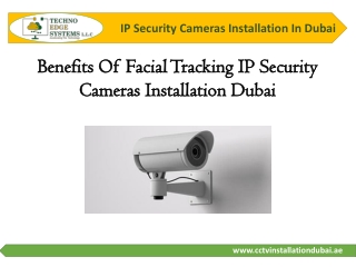 Benefits Of Facial Tracking IP Security Cameras Installation Dubai