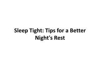 Sleep Tight Tips for a Better Night's Rest