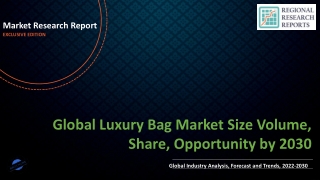 Luxury Bag Market Size Volume, Share, Opportunity by 2030