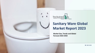 Sanitary Ware Market Developments, Strategy, Global Trend And Forecast To 2032