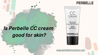 Is Perbelle CC cream good for All skin Type