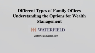 Different Types of Family Offices Understanding the Options for Wealth Management