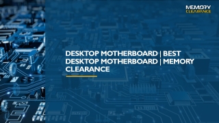 Desktop Motherboard  Best Desktop Motherboard  Memory Clearance