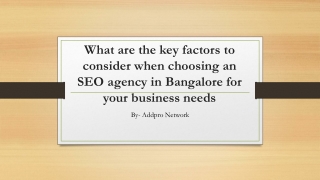 What are the key factors to consider when choosing an SEO agency in Bangalore for your business needs