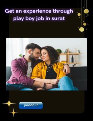 Get an experience through play boy job in surat