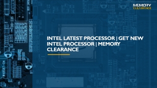 Intel Latest Processor  Get New Intel Processor  Memory Clearance