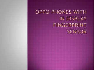 Oppo Phones with in Display Fingerprint Sensor