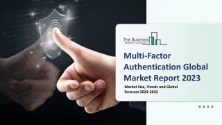 Multi-Factor Authentication Market Size, Share, Analysis 2023-2032