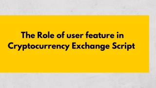 The Role of user feature in Cryptocurrency Exchange Script