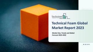 Technical Foam Market 2023 - Top Manufactures, Growth Rate, Revenue And Forecast