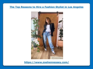 The Top Reasons to Hire a Fashion Stylist in Los Angeles