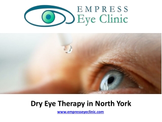 Dry Eye Therapy in North York- www.empresseyeclinic.com