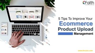 5 Tips To Improve Your Ecommerce Product Upload Management