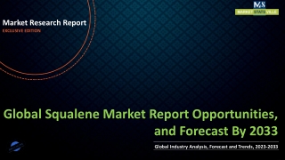 Squalene Market Report Opportunities, and Forecast By 2033