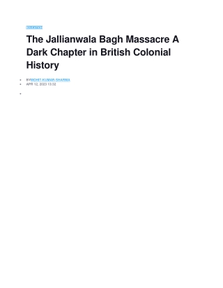 The Jallianwala Bagh Massacre A Dark Chapter in British Colonial History