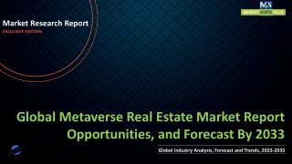 Metaverse Real Estate Market Report Opportunities, and Forecast By 2033