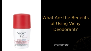 What Are the Benefits of Using Vichy Deodorant